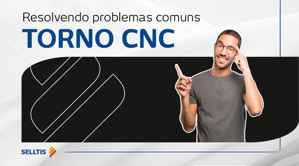 Resolvendo problemas comuns de torno CNC