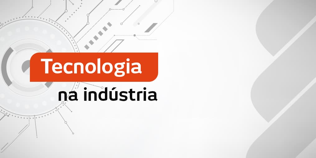 Tecnologia na indústria