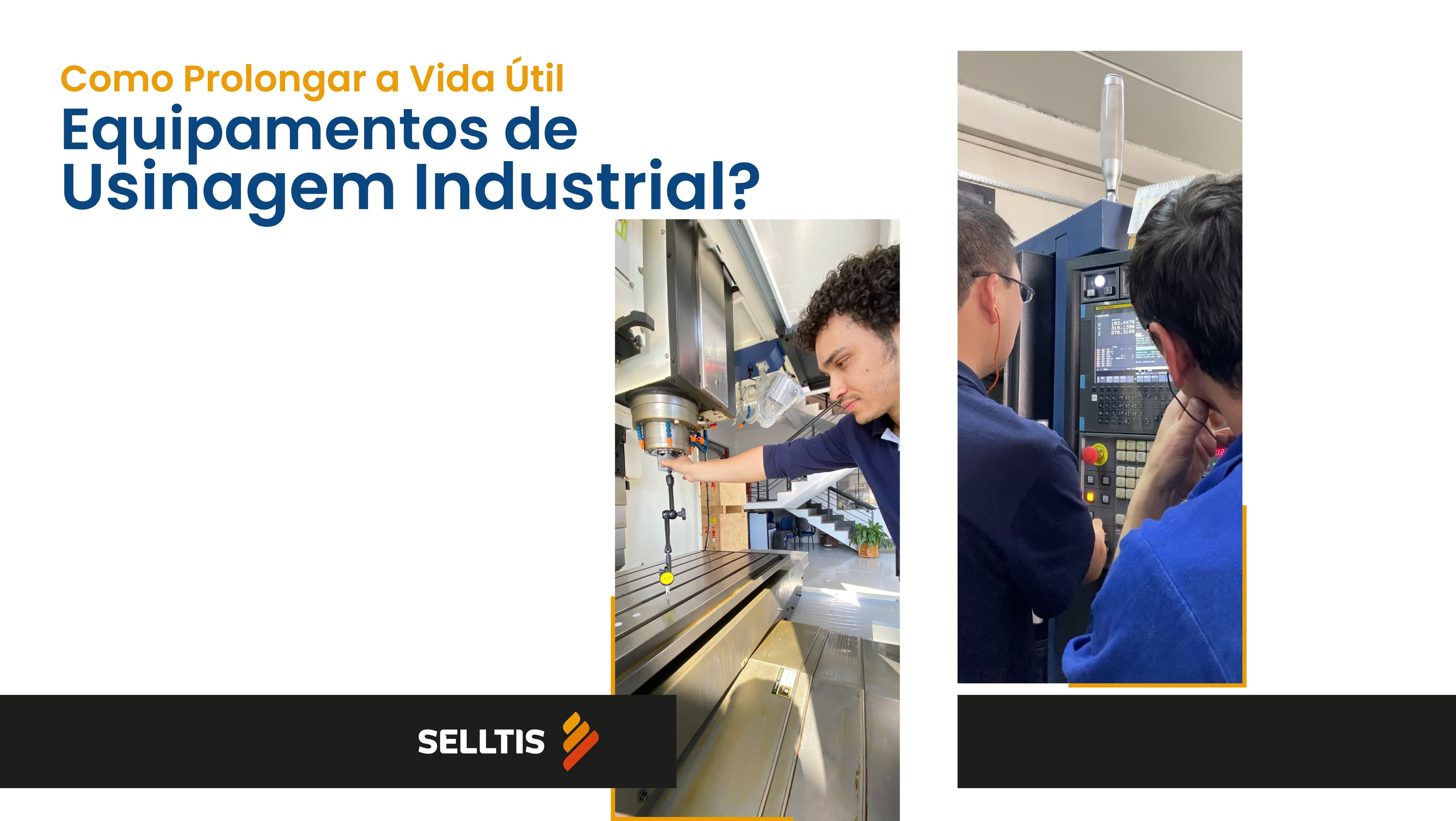 Como Prolongar a Vida Útil dos Equipamentos de Usinagem?