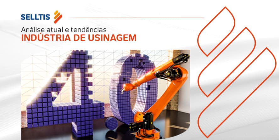 Uma análise atual e das tendências da indústria de usinagem